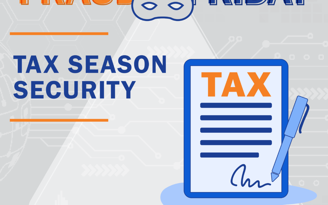Fraud Friday: Tax Season Security
